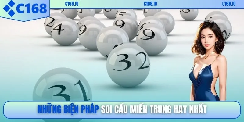 Những biện pháp soi cầu miền Trung hay nhất