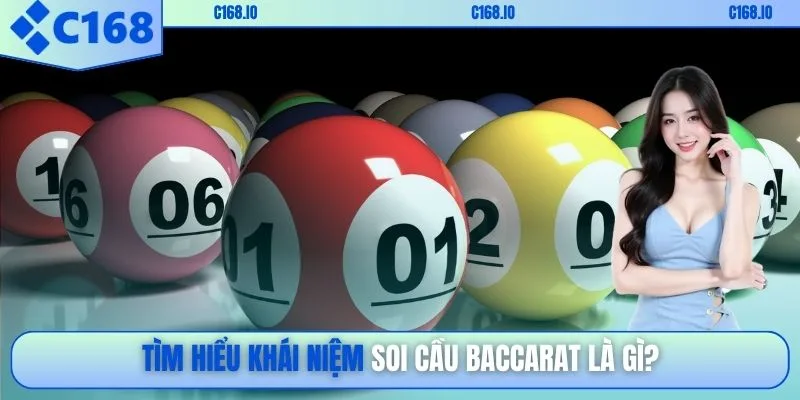 Tìm hiểu khái niệm soi cầu Baccarat là gì?